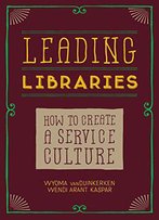 Leading Libraries: How To Create A Service Culture