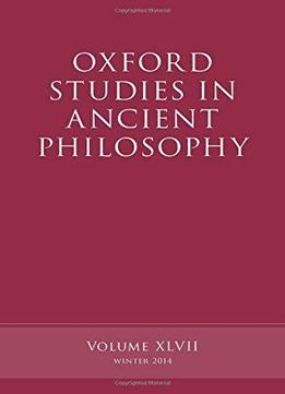 Oxford Studies In Ancient Philosophy, Volume 47