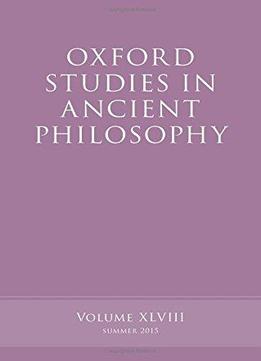 Oxford Studies In Ancient Philosophy, Volume 48