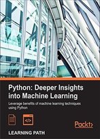 Python: Deeper Insights Into Machine Learning