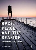 Race, Place And The Seaside: Postcards From The Edge