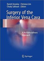 Surgery Of The Inferior Vena Cava: A Multidisciplinary Approach