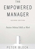 The Empowered Manager, Second Edition: Positive Political Skills At Work [Audiobook]