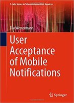 User Acceptance Of Mobile Notifications
