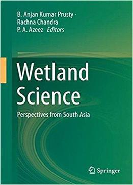 Wetland Science: Perspectives From South Asia
