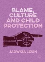Blame, Culture And Child Protection