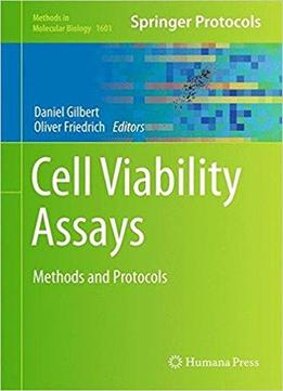 Cell Viability Assays: Methods And Protocols
