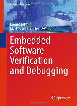 Embedded Software Verification And Debugging (embedded Systems)