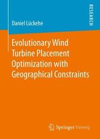Evolutionary Wind Turbine Placement Optimization With Geographical Constraints