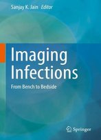 Imaging Infections: From Bench To Bedside