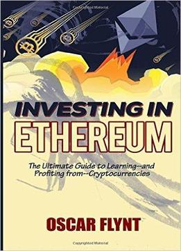 Investing In Ethereum By Oscar Flynt