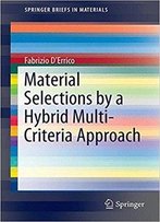 Material Selections By A Hybrid Multi-Criteria Approach