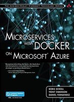 Microservices With Docker On Microsoft Azure (Includes Content Update Program) (Addison-Wesley Microsoft Technology Series)