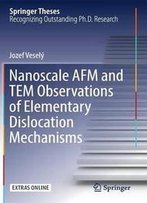 Nanoscale Afm And Tem Observations Of Elementary Dislocation Mechanisms