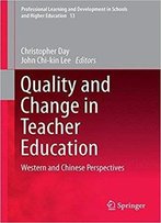 Quality And Change In Teacher Education: Western And Chinese Perspectives