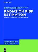 Radiation Risk Estimation: Based On Measurement Error Models