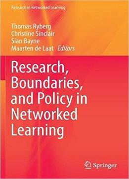 Research, Boundaries, And Policy In Networked Learning