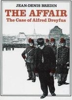 The Affair: The Case Of Alfred Dreyfus