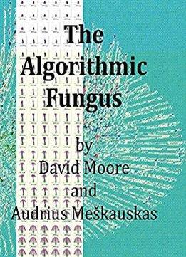 The Algorithmic Fungus