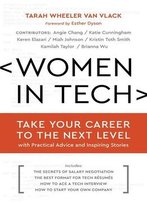 Women In Tech: Take Your Career To The Next Level With Practical Advice And Inspiring Stories