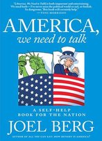 America, We Need To Talk: A Self-Help Book For The Nation