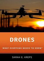 Drones What Everyone Needs To Know