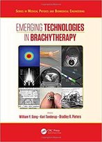 Emerging Technologies In Brachytherapy