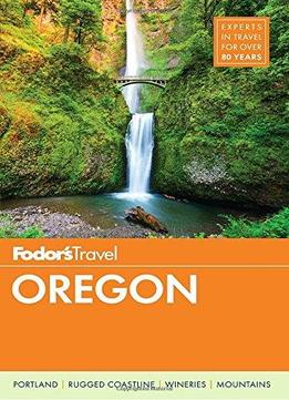 Fodor's Oregon (full-color Travel Guide)