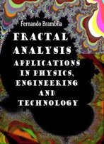 Fractal Analysis: Applications In Physics, Engineering And Technology Ed. By Fernando Brambila
