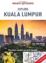 Insight Guides Explore Kuala Lumpur (Insight Explore Guides)