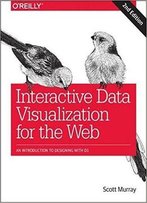 Interactive Data Visualization For The Web, 2nd Edition [Early Release]