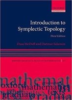 Introduction To Symplectic Topology, 3rd Edition