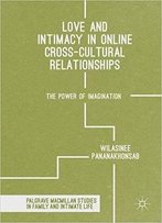 Love And Intimacy In Online Cross-Cultural Relationships