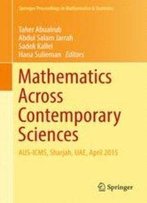 Mathematics Across Contemporary Sciences: Aus-Icms, Sharjah, Uae, April 2015
