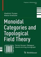 Monoidal Categories And Topological Field Theory