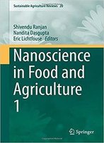 Nanoscience In Food And Agriculture 1
