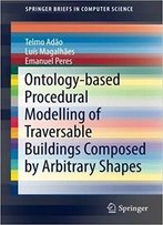 Ontology-Based Procedural Modelling Of Traversable Buildings Composed By Arbitrary Shapes