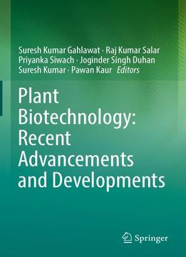 Plant Biotechnology: Recent Advancements And Developments