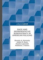 Race And Representative Bureaucracy In American Policing