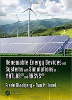 Renewable Energy Devices And Systems With Simulations In Matlab And Ansys
