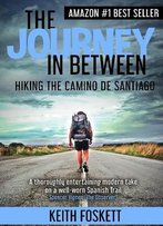 The Journey In Between: Hiking The Camino De Santiago