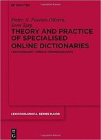 Theory And Practice Of Specialised Online Dictionaries