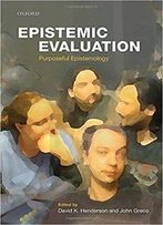 Epistemic Evaluation: Purposeful Epistemology