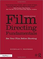 Film Directing Fundamentals, 4th Edition