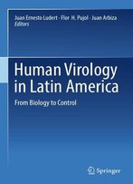 Human Virology In Latin America: From Biology To Control