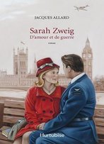 Sarah Zweig: D'Amour Et De Guerre