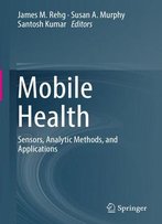 Mobile Health: Sensors, Analytic Methods, And Applications