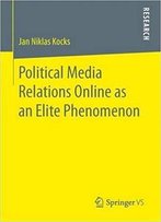 Political Media Relations Online As An Elite Phenomenon