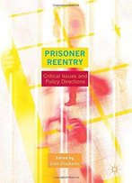 Prisoner Reentry: Critical Issues And Policy Directions