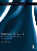 Queerness In Pop Music: Aesthetics, Gender Norms, And Temporality